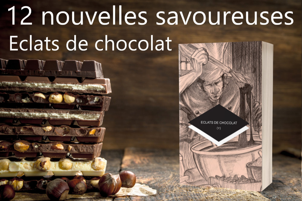 Eclats de chocolat, recueil de 12 nouvelles